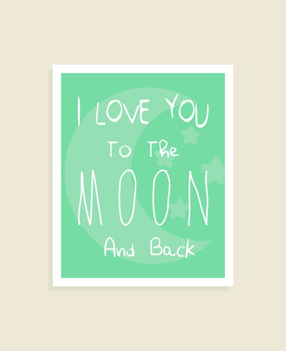 Nursery Art - I Love You To The Moon And Back - Printable Typography Wall Decor