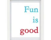 Fun Is Good, Dr Seuss Quote, Inspirational Quote, Typography Art Print, Customizable, 8 x 10 FREE AU SHIPPING