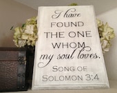 Large I Have Found the One Whom My Soul Loves wood sign, Bible verse sign, anniversary gift, wedding gift, hand painted sign