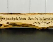 Wood Wall Art Woodburned Pyrography Sign Rustic Garden Decor - "Count Your Garden by the Flowers"