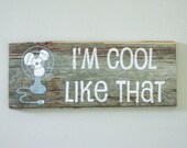 Reclaimed Barnwood Wall Art Hand-Painted Wood Sign Rustic Decor Funny Saying Graduation Gift- "I'm Cool Like That"