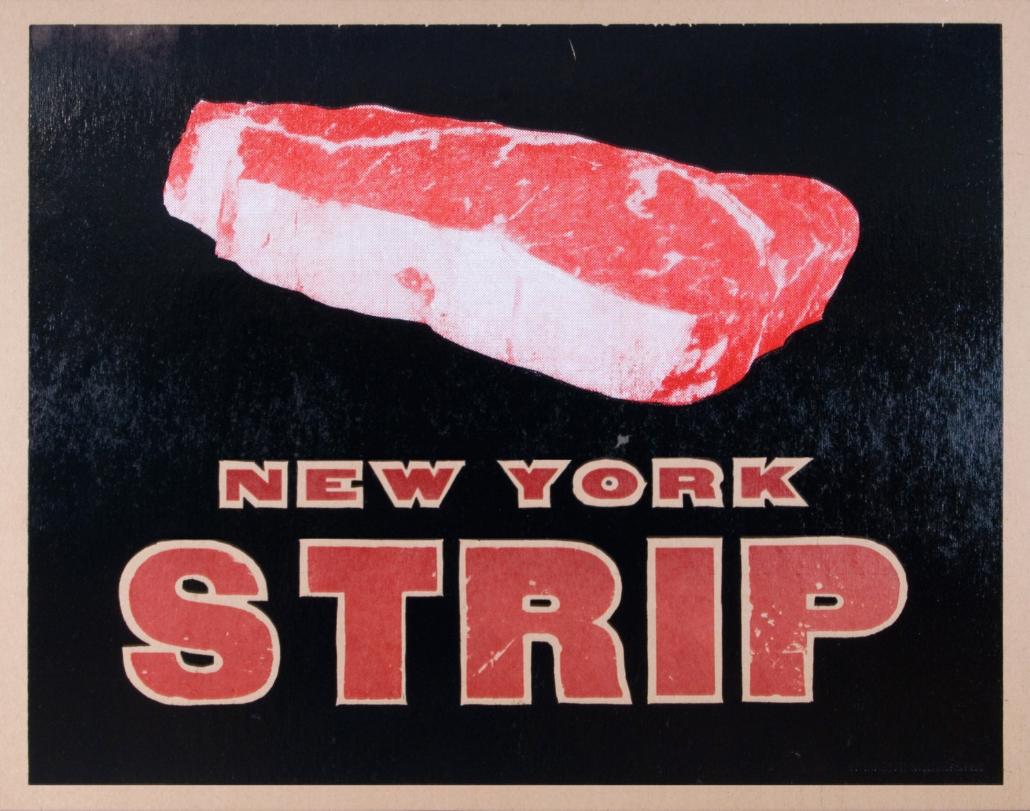 NEW YORK STRIP- The Meat Series Hand Printed Letterpress Poster