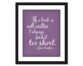 Jane Austen Quote Art - If a Book is Well Written - 8x10 - Instant Download