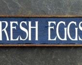 FRESH EGGS sign - Handmade -Wood - Barn Signs - Indoor and Outdoor - Country Signs - Farmhouse