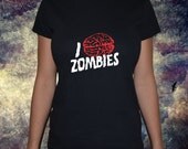 I love Zombies / Custom Shirts / Funny T Shirts / Zombies Tee / Sizes for Men and Women / S-XL