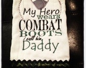 My Hero Wears Combat Boots Army Dad Or Mom Burp Cloth