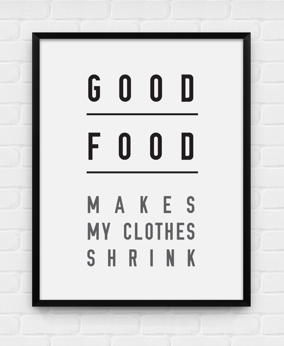 Good Food Makes My Clothes Shrink - Printable Poster - Digital Art, Download and Print JPG