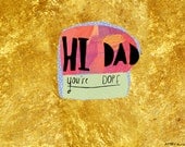 HI DAD you're dope Fathers Day card