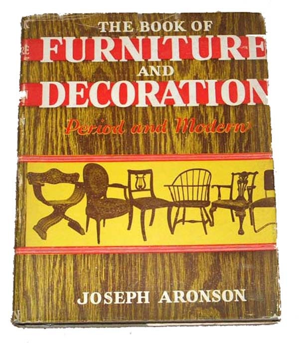 1941 Book of Furniture and Decoration Period and Modern by J Aronson