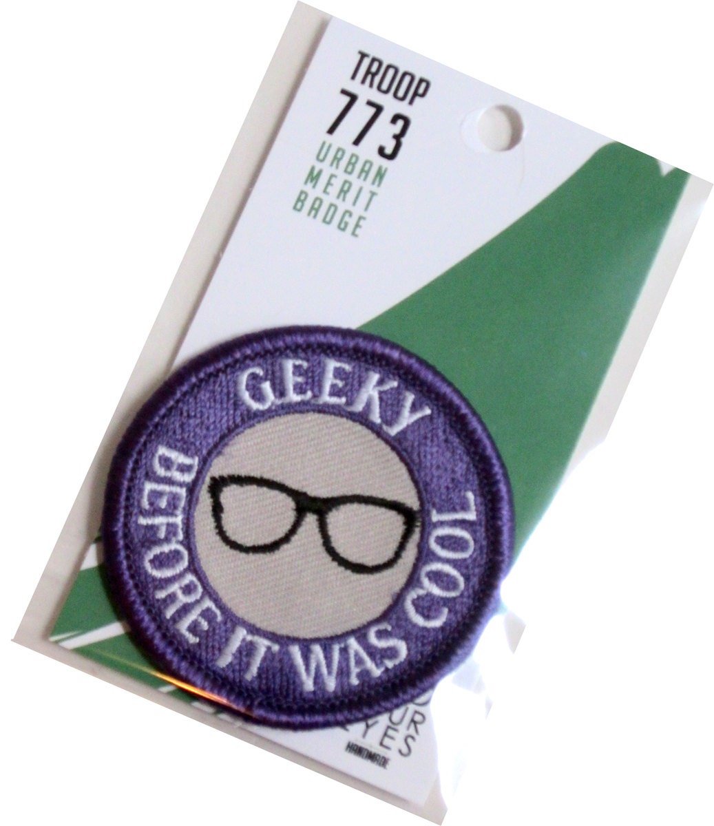 Geeky Before it was Cool - Modern Merit Badge - Iron On Patch