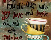 Art Print 8x10. May Your Cup Runneth Over 2