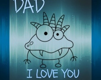 Father's Day Card Photograph Greeting Card - Dad I love you your little monster