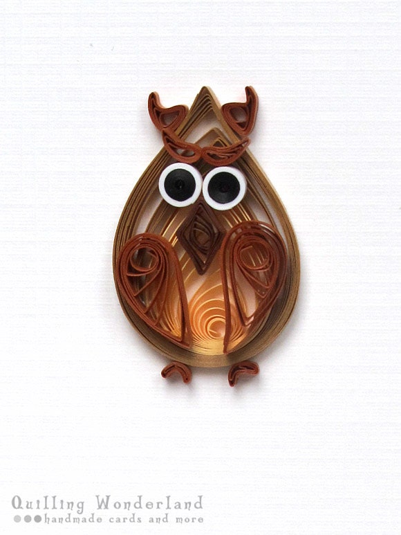 You're a Hoot - quilled greeting card, quilling paper brown owl