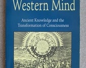 Magic & the Western Mind - Ancient Knowledge and Transformation of Consciousness - 1991 Edition