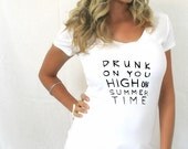 FREE SHIPPING- Drunk on You, High on Summer Time, Luke Bryan Shirt, Country Girl Shirt, Country Style (women, teen girls)
