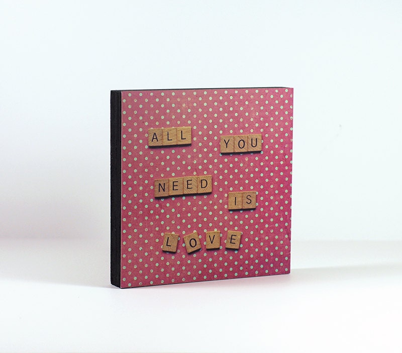 Photo wood block - art wood block - all you need is love - love scrabble quote - valentines day- love quote art - ready to hang - 5x5