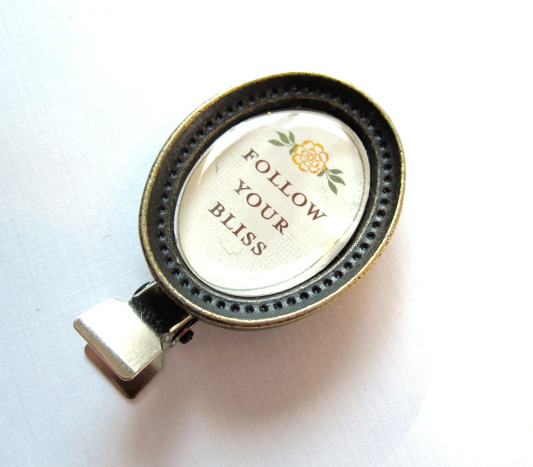 Small Hair Clip - "Follow Your Bliss" - Inspirational Hair Accessory