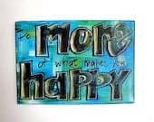 Do More of what makes you Happy Painting, Original Mixed Media Art, Inspirational Typography Wall Decor