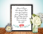 Bible Verse wall art print, Printable scripture, Christian decor poster inspirational quote, digital typography - John 16:33 floral