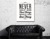 Typography Print, Quote Print, Ron Swanson Quote, Parks and Rec, Black White, Type Poster, Wall Decor - Half-Ass (8x10)