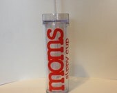 Moms Sippy Cup - 16oz Skinny Tumbler with Straw