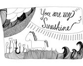 You are my Sunshine 8x10 print of an original illustration