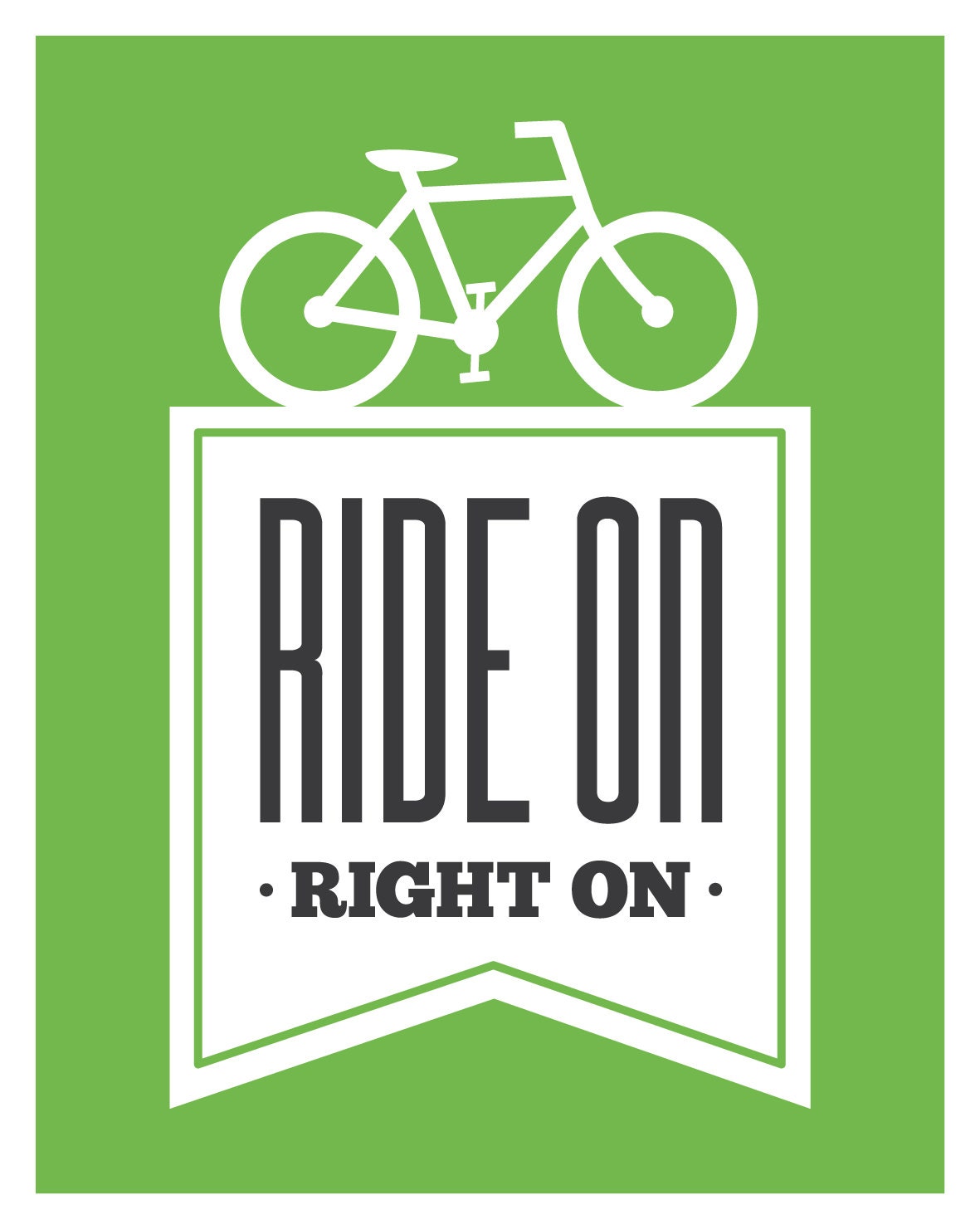 Bike art print, Ride On, Right On, 5 x 7