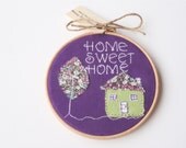 Home Sweet Home Hand Stitched Embroidery Hoop Wall Art