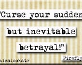 Firefly Curse Quote Magnet or Pocket Mirror (no.404)