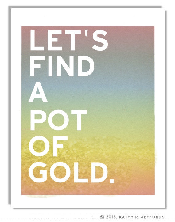 Let's Find A Pot Of Gold Typographic Print. Ombre Rainbow Art. Treasure Hunting Art. The End Of The Rainbow Art. Word Art For Rainbow Fans.