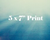 Choose Your Size - 5 x 7 - Photography - Decorative Photography Prints