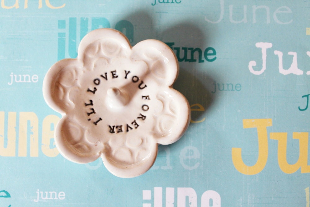 I'll Love you Forever Ring Dish, Ready to Ship, Gift for Mom or Graduate