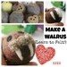 Waldorf Wool Ball TUTORIAL: The Walrus (Learn to Wet and Needle Felt, PDF ONLY)