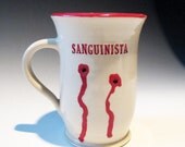 Vampire mug for a True Blood fan -  Saguinista  / Ready to Ship