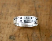 She Believed She Could So She Did - Sterling silver wide ring - custom stamped