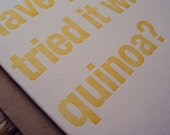 Have You Tried it With Quinoa Letterpress Card