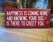 Happiness is Your Dog There to Greet You Funny Pet Wood Sign Wall Decor