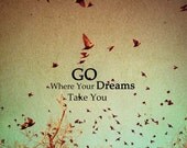 Dreams . bird photograph . dreamy surreal photography . brown aqua turquoise . quote typography . nature print . country cottage decor . 8x