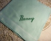 Vintage Green Hanky With Nancy Embroidered in One Corner - Hankie Handkerchief