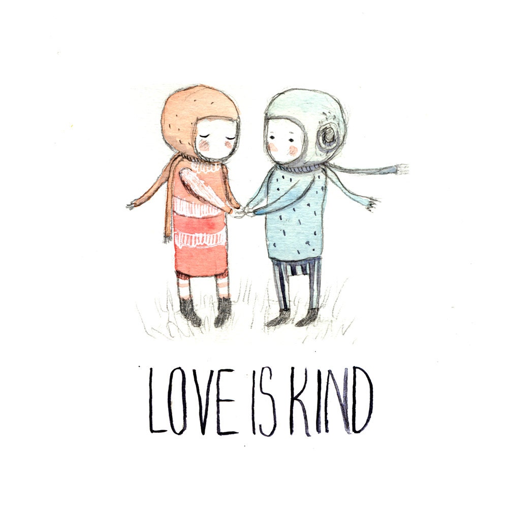 Valentines day Love quote- Love is kind- Original Illustration- Print 4x6 inches