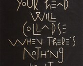 Your Head Will Collapse Embroidery - giclee print