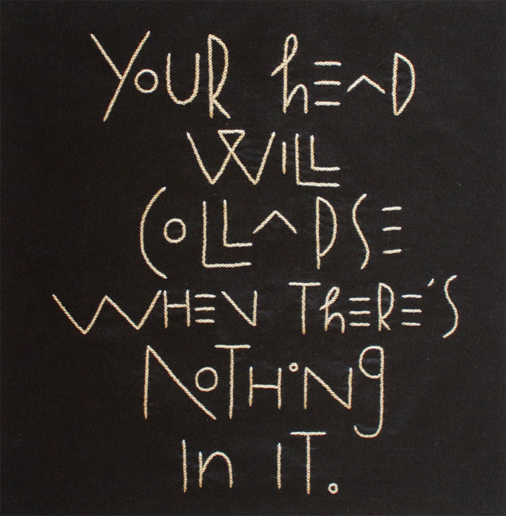 Your Head Will Collapse Embroidery - giclee print