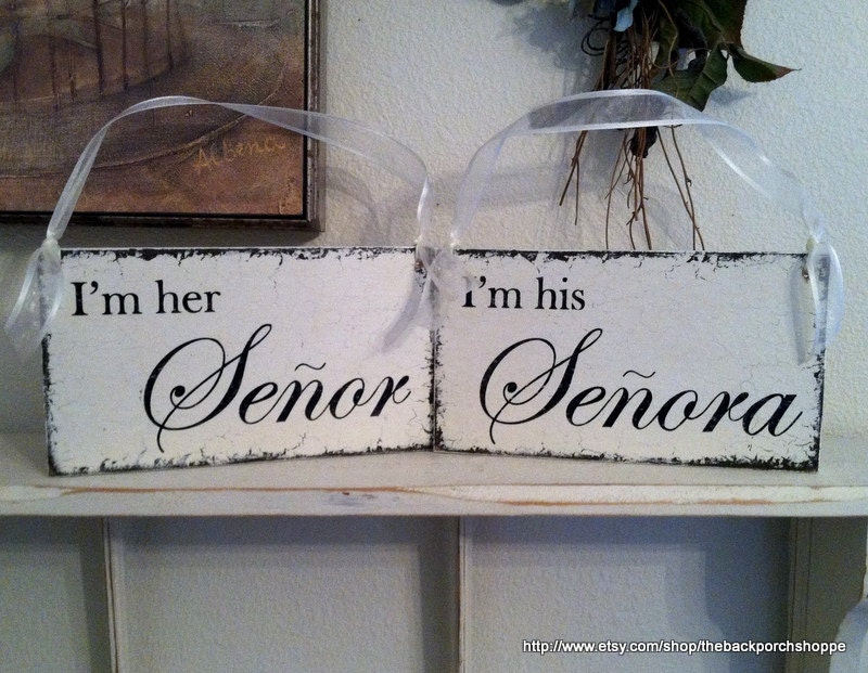 I'm her SENOR / I'm his SENORA 9 x 5 Chair Signs / Visit my store for OVER 200 Signs Handpainted / No Vinyl