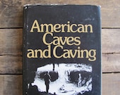 vintage 1970s book // "American Caves and Caving", first edition