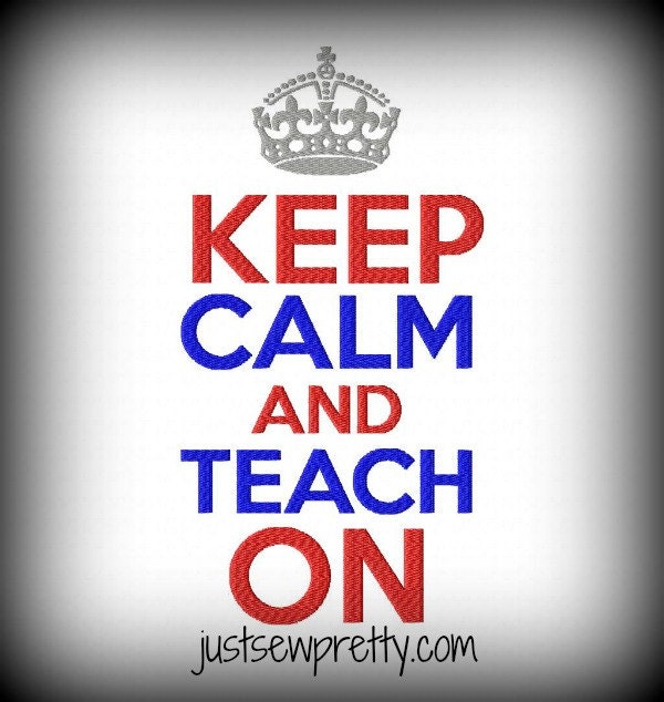 Keep Calm Teach On Embroidery Applique Design