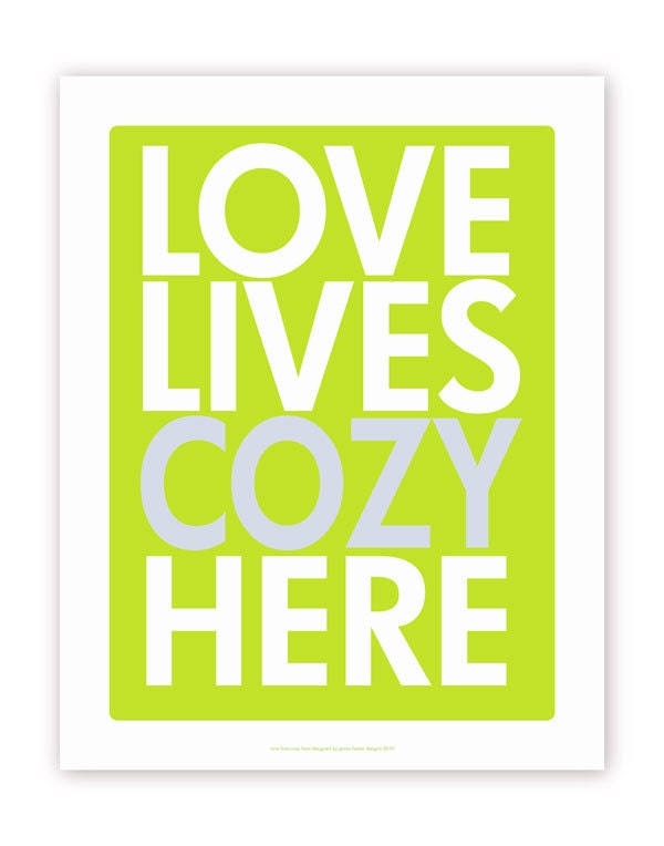 Yellow and Gray Poster - Love Lives Cozy Here - 11 X 14 Poster