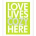 Yellow and Gray Poster - Love Lives Cozy Here - 11 X 14 Poster