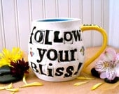 Extra Large Mug - Follow Your BLISS - HandMade Wheel Thrown Butterfly & Flowers Coffee, Tea Cup- Joseph Campbell Quote - Journey, Explore