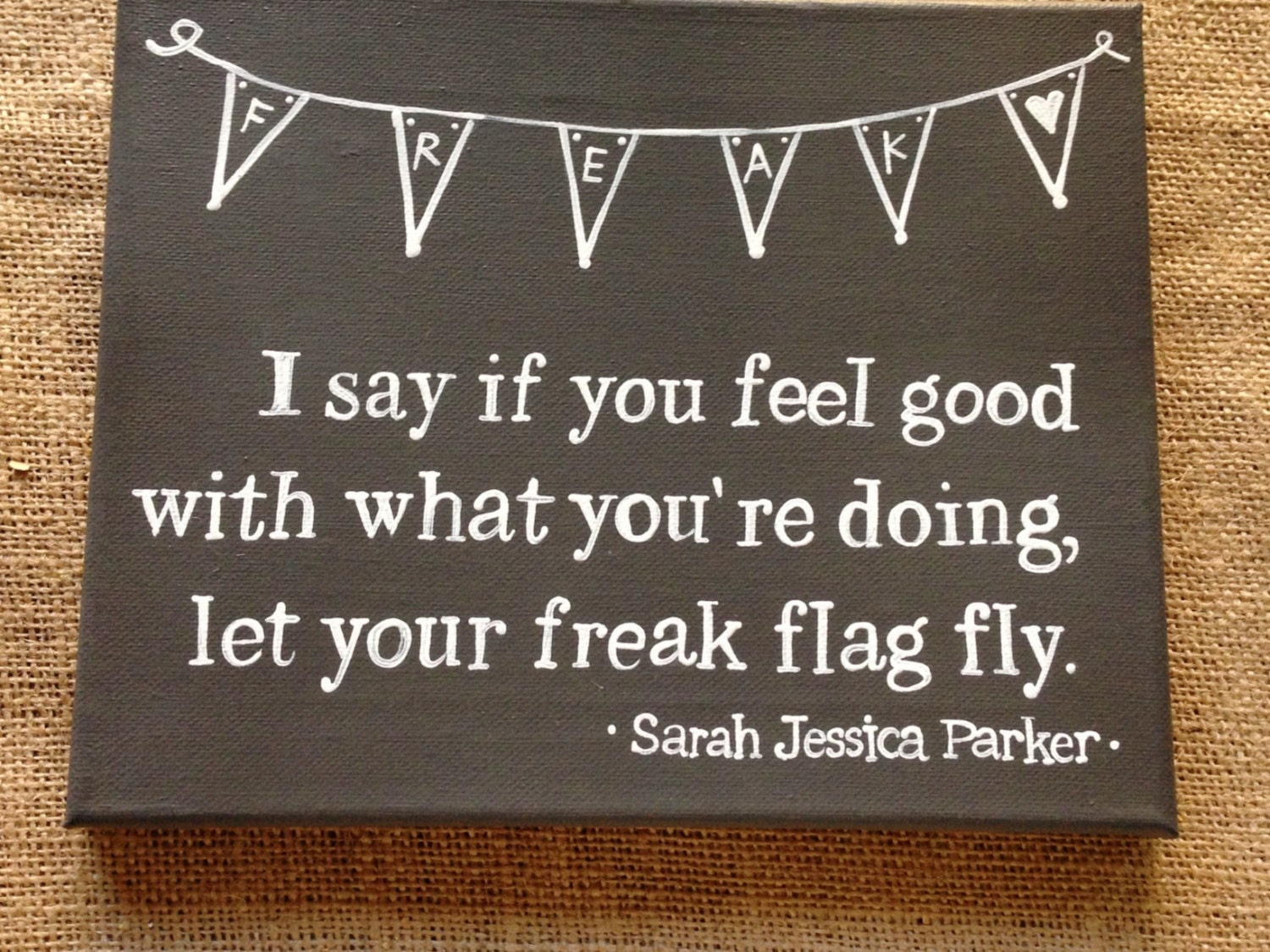Let your freak flag fly wall art