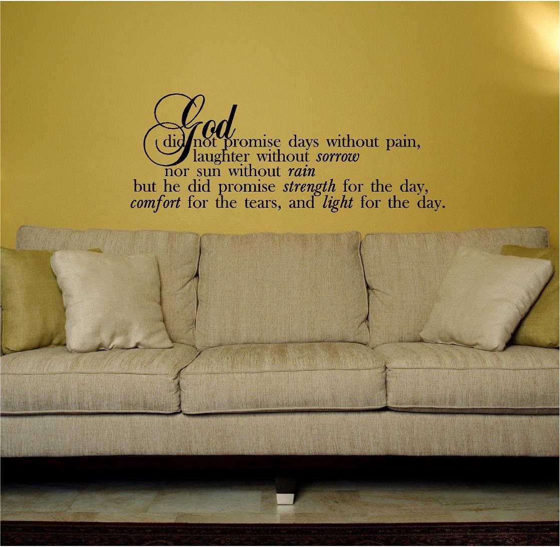 God Did Not Promise Days Without Pain, Laughter Without Sorrow Nor Sun Without Rain...vinyl wall decal